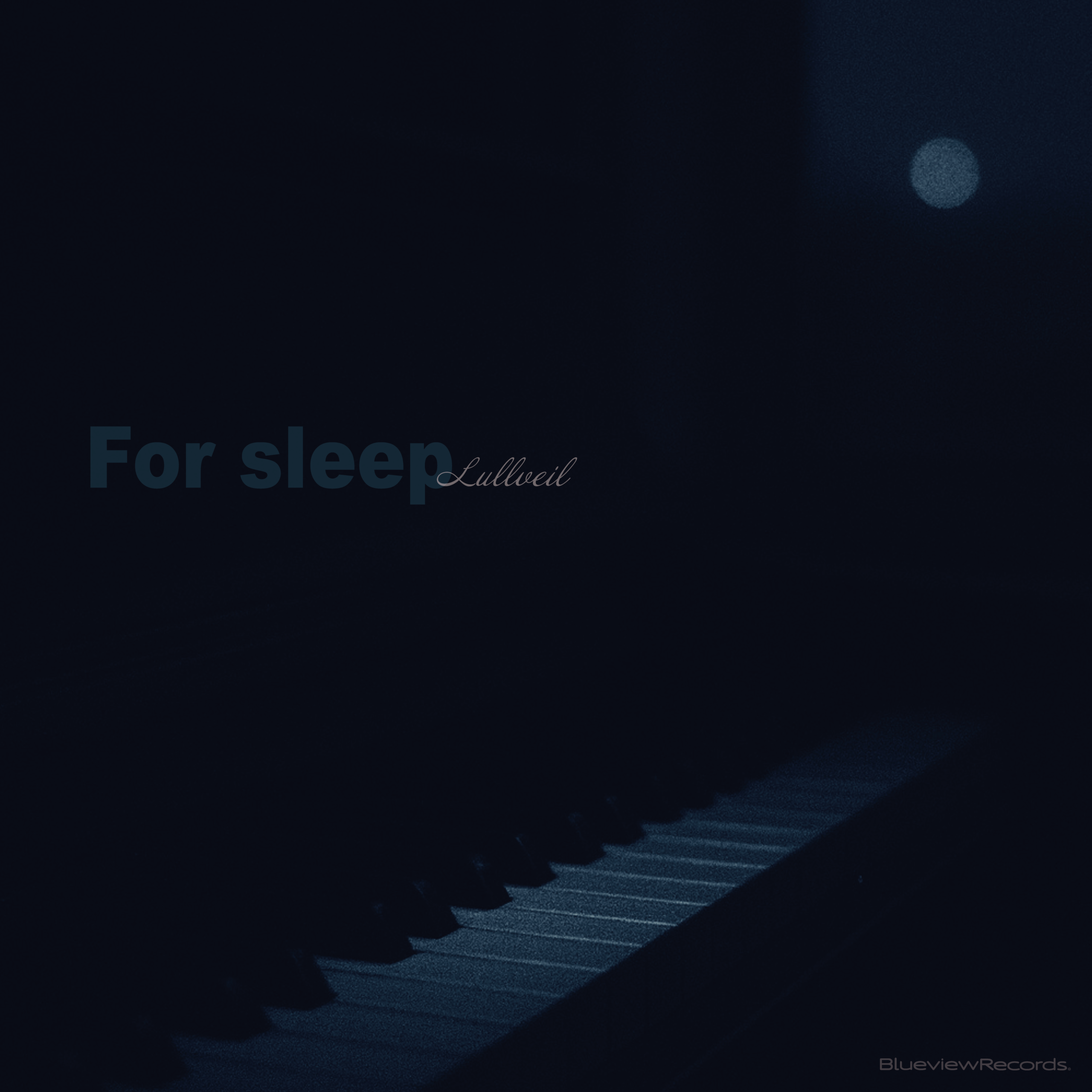 For sleep